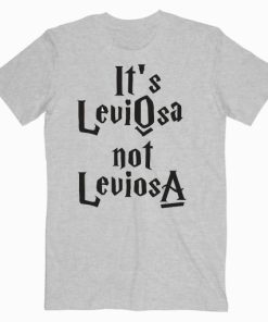 Harry Potter It’s Leviosa Not Leviosa T shirt