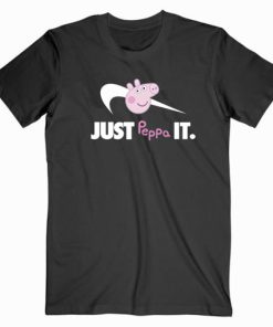 Just Peppa Pig It T shirt Unisex