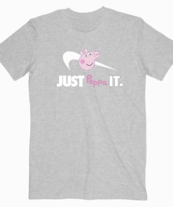 Just Peppa Pig It T shirt Unisex