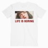 Pulp Fiction Life Is Boring T shirt Unisex