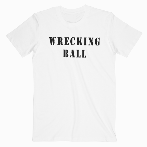 Miley Cyrus Wrecking Ball T shirt Unisex