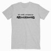 Oh Well Whatever Nevermind Kurt Cobain Music T Shirt