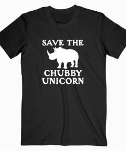 Save The Chubby Unicorn T shirt Unisex