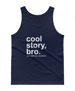 Cool Story Bro Tank Top Unisex