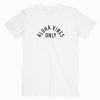 Aloha Vibes Only T shirt