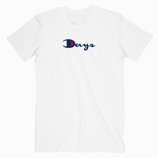 Days Parody T shirt