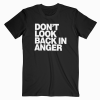 Dont Look Back In Anger T shirt