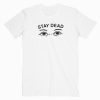 Drop Dead Stay Dead T shirt