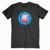 I am A Peppa Pig Parent T shirt