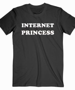 Internet Princess T shirt