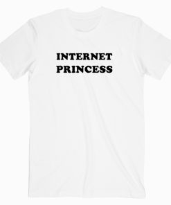 Internet Princess T shirt