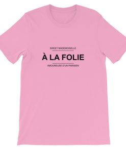 Sweet Mademoiselle A La Folie T shirt