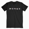 HOMIES T-Shirt TV Show T shirt