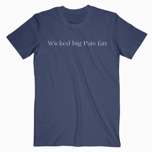 Wicked Big Pats Fan T shirt