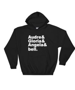 Audre Gloria Angela And Bell Hoodie