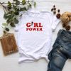 Girl Power T Shirt