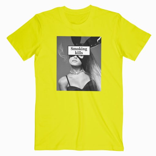 Ariana Grande Smoking Kills T Shirt