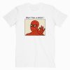 Don’t Be A Bitch Spiderman Meme T-Shirt