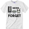 I Never Forget Record T shirt