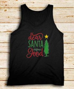 Dear-Santa-Define-Good-Tank-Top