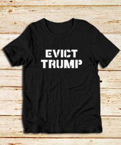 Evict-Trump-Black-T-Shirt