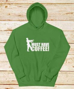 Must-Have-Coffee-Green-Hoodie