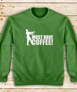 Must-Have-Coffee-Green-Sweatshirt