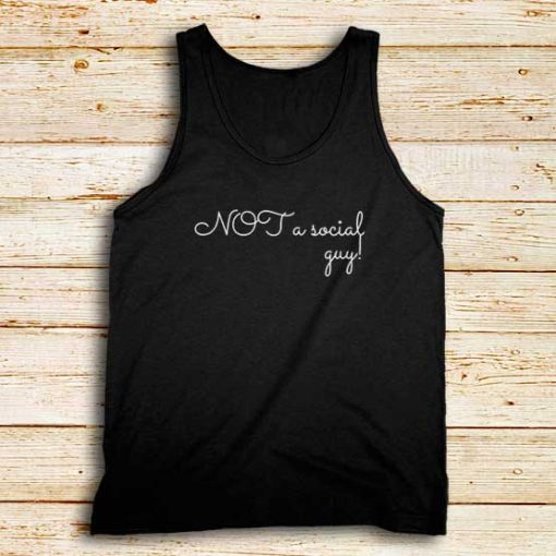 Not-A-Social-Guy-Tank-Top