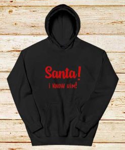 Santa-I-Know-Him-Hoodie