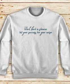 Your-Success-White-Sweatshirt