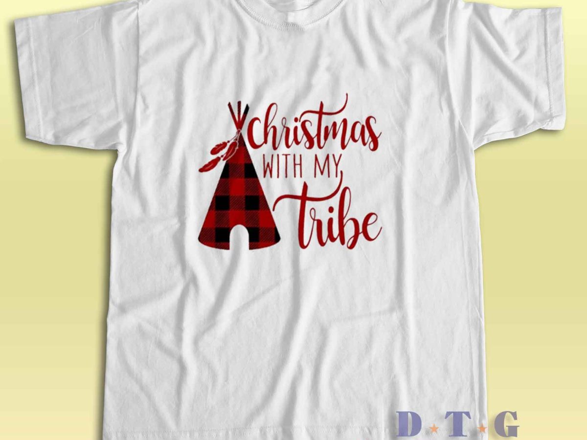 christmas with my tribe shirt