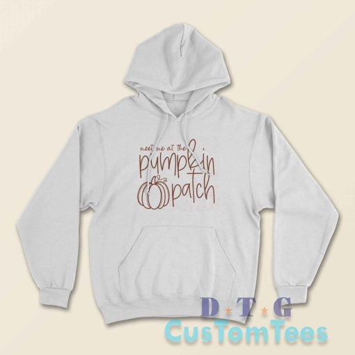 Meet Me At The Pumpkin Patch Hoodie