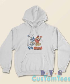 Miser Brothers Too Much Hoodie