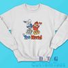 Miser Brothers Too Much Sweatshirt