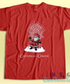 Santa Candy Christmas Is Coming T-Shirt Color Red