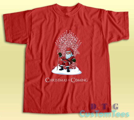 Santa Candy Christmas Is Coming T-Shirt Color Red