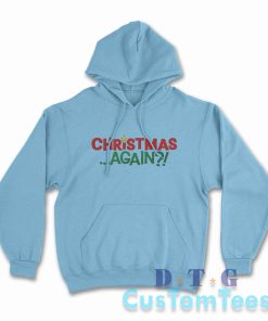 Christmas Again Hoodie Color Light Blue