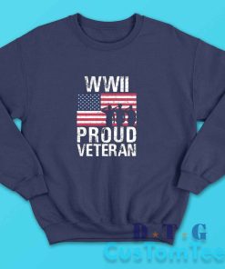 Proud World War II Veteran Sweatshirt Color Navy