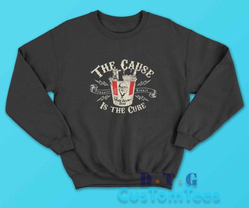 The Cause Is The Cure Mudd Brothers Sweatshirt