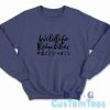 Wildlife Rehabber Sweatshirt