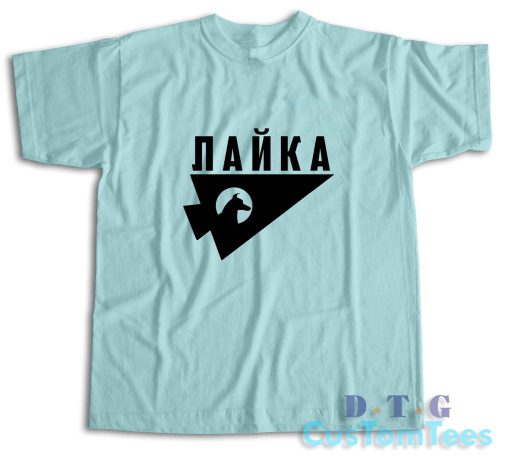 Laika The Space Dog T-Shirt Color Light Blue