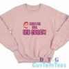 Lick Me Till Ice Cream Sweatshirt