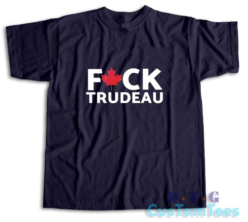 Fuck Trudeau T-Shirt Color Navy