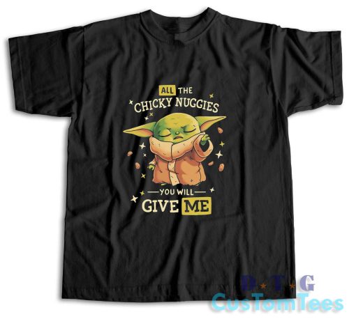 Baby Yoda All The Chicky Nuggies T-Shirt Color Black