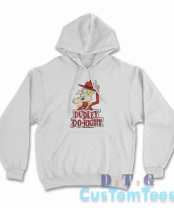 The Dudley Do Right Hoodie Color White