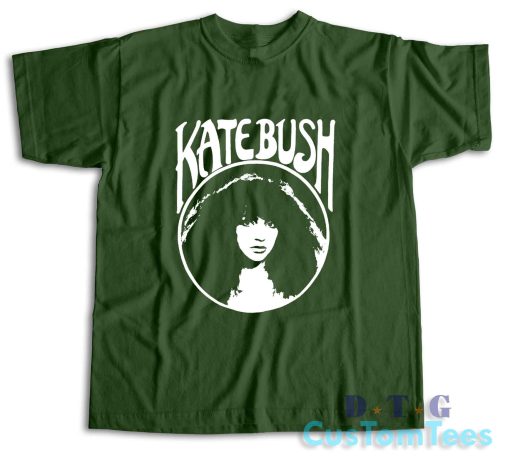 Kate Bush T-Shirt Color Dark Green