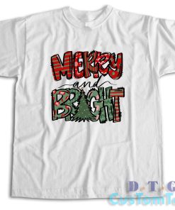 Merry and Bright T-Shirt