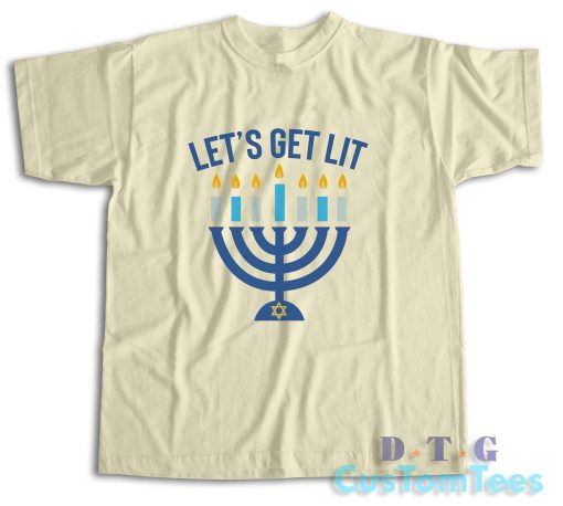 Let's Get Lit Hanukkah T-Shirt Color Cream