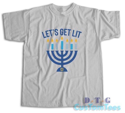 Let's Get Lit Hanukkah T-Shirt Color Grey