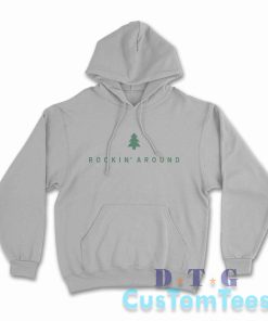 Rockin Around Christmas Hoodie Color Grey